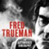 Fiery, contradictory, all-too-human Fred