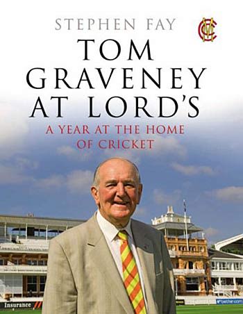 The cover of <I>Tom Graveney At Lord's</I> by Stephen Fay